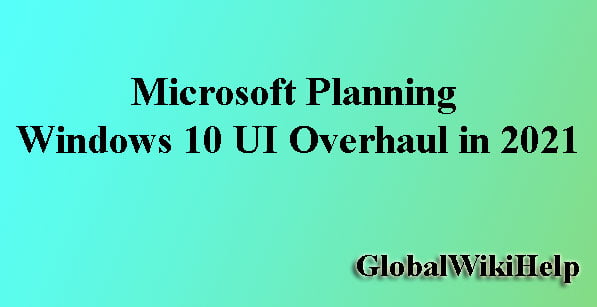 Windows 10 UI Overhaul