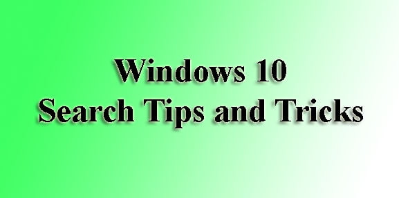 Windows 10 Search Tips and Tricks