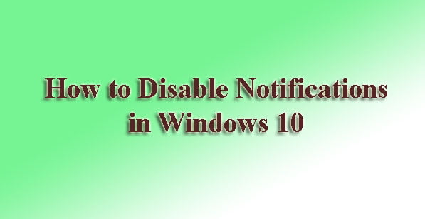 Disable Notifications in Windows